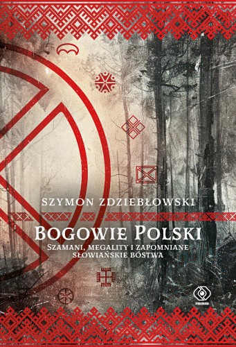 Przejdź do produktu BOGOWIE POLSKI. SZAMANI, MEGALITY I ZAPOMNIANE...