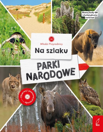Przejdź do produktu NA SZLAKU. PARKI NARODOWE. MŁODZI PRZYRODNICY