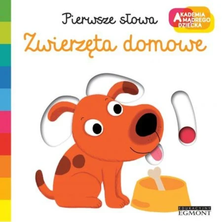 Zwierzęta domowe. Akademia mądrego dziecka....