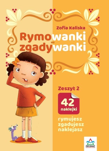 Przejdź do produktu RYMOWANKI - ZGADYWANKI. ZESZYT 2, ZOFIA KALISKA