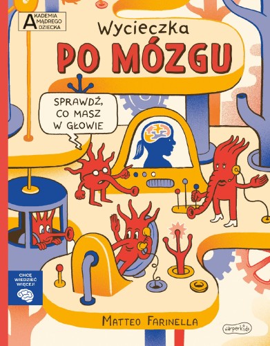 Przejdź do produktu WYCIECZKA PO MÓZGU. AKADEMIA MĄDREGO DZIECKA....