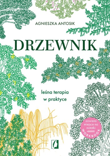 Przejdź do produktu DRZEWNIK. LEŚNA TERAPIA W PRAKTYCE