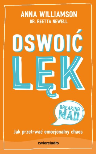 Przejdź do produktu OSWOIĆ LĘK. JAK PRZETRWAĆ EMOCJONALNY CHAOS