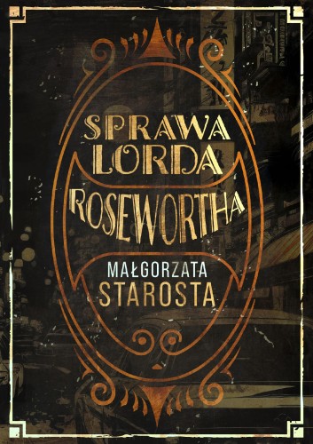 Przejdź do produktu SPRAWA LORDA ROSEWORTHA, MAŁGORZATA STAROSTA