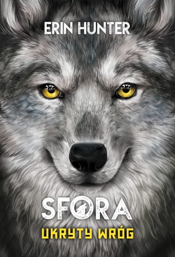 Przejdź do produktu UKRYTY WRÓG. SFORA. TOM 2 WYD. 2023, ERIN HUNTER