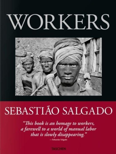 Przejdź do produktu SEBASTIAO SALGADO. WORKERS. AN ARCHAEOLOGY OF...