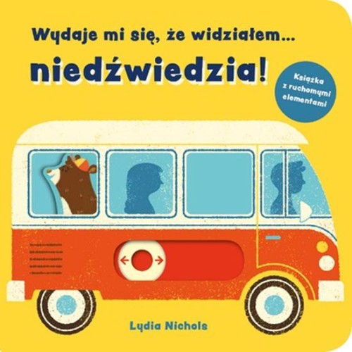 Przejdź do produktu WYDAJE MI SIĘ ŻE WIDZIAŁEM NIEDŹWIEDZIA