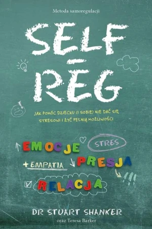 Self-reg, Stuart Shanker, Teresa Barker