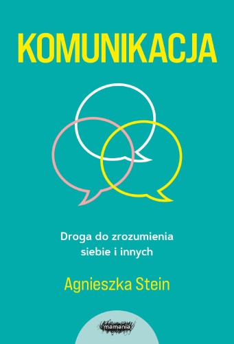 Przejdź do produktu KOMUNIKACJA. DROGA DO ZROZUMIENIA SIEBIE I INNYCH