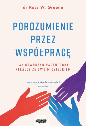 Przejdź do produktu POROZUMIENIE PRZEZ WSPÓŁPRACĘ. JAK STWORZYĆ...
