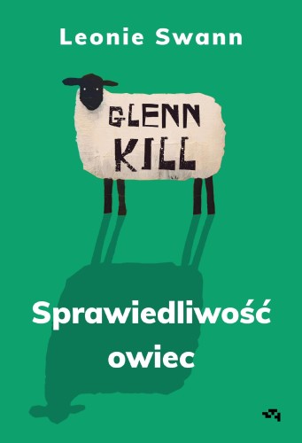 Przejdź do produktu GLENNKILL. SPRAWIEDLIWOŚĆ OWIEC, LEONIE SWANN