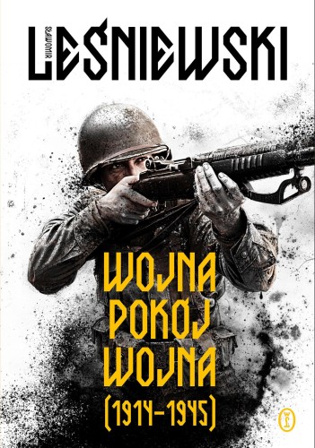 Przejdź do produktu WOJNA – POKÓJ – WOJNA (1914–1945)