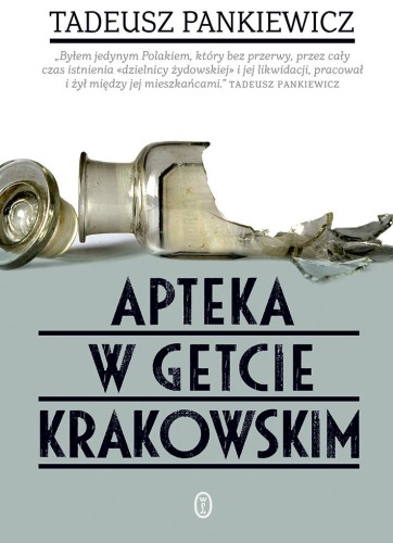 Przejdź do produktu APTEKA W GETCIE KRAKOWSKIM, TADEUSZ PANKIEWICZ