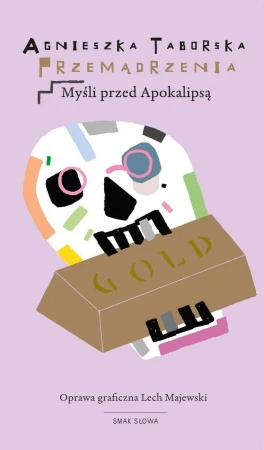 Przemądrzenia. Myśli przed Apokalipsą