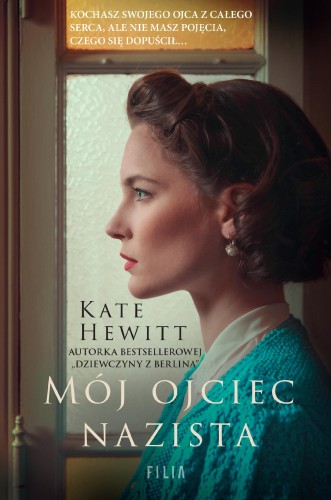 Przejdź do produktu MÓJ OJCIEC NAZISTA, KATE HEWITT