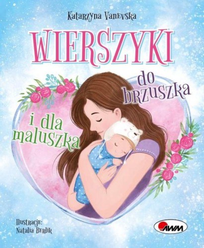Przejdź do produktu WIERSZYKI OD BRZUSZKA I DLA MALUSZKA