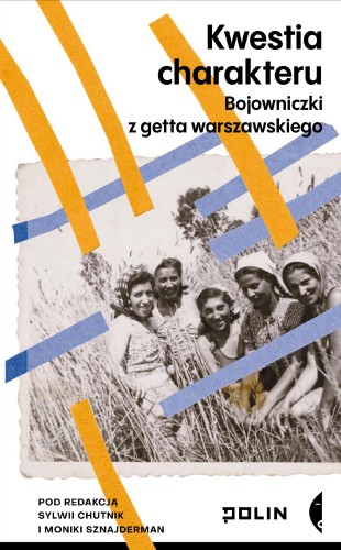 Przejdź do produktu KWESTIA CHARAKTERU. BOJOWNICZKI Z GETTA...