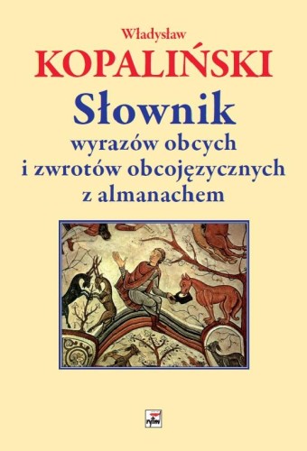 Przejdź do produktu SŁOWNIK WYRAZÓW OBCYCH I ZWROTÓW...