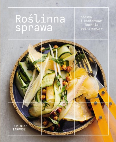 Przejdź do produktu ROŚLINNA SPRAWA. PROSTA I KOMFORTOWA KUCHNIA...