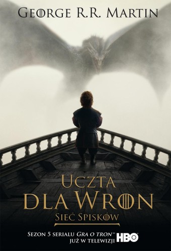 Przejdź do produktu UCZTA DLA WRON. SIEĆ SPISKÓW. PIEŚŃ LODU I...