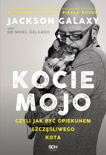 Przejdź do produktu KOCIE MOJO CZYLI JAK BYĆ OPIEKUNEM...