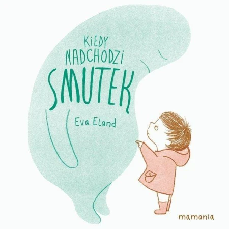 Kiedy nadchodzi smutek, Eva Eland