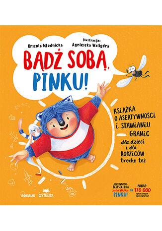 Przejdź do produktu BĄDŹ SOBĄ, PINKU! KSIĄŻKA O ASERTYWNOŚCI I...