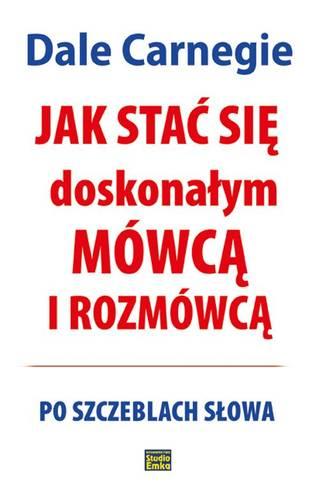 Przejdź do produktu JAK STAĆ SIĘ DOSKONAŁYM MÓWCĄ I ROZMÓWCĄ