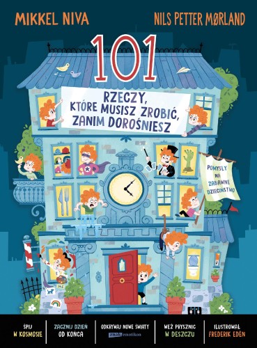 Przejdź do produktu 101 RZECZY, KTÓRE MUSISZ ZROBIĆ, ZANIM DOROŚNIESZ