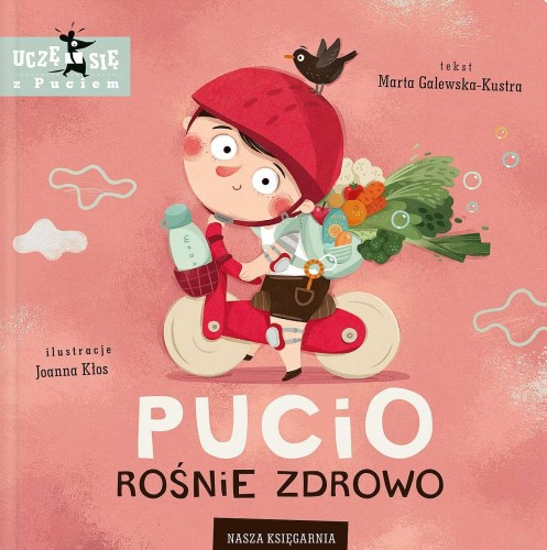 Przejdź do produktu PUCIO ROŚNIE ZDROWO, MARTA GALEWSKA-KUSTRA