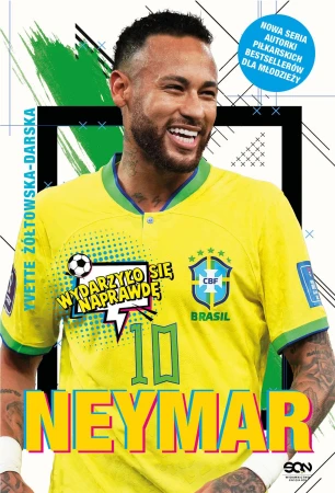 Neymar. Chłopak, który urodził się, by grać w...