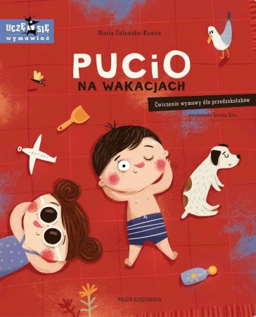 Pucio na wakacjach. Ćwiczenia wymowy dla...