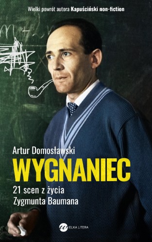 Przejdź do produktu WYGNANIEC. 21 SCEN Z ŻYCIA ZYGMUNTA BAUMANA