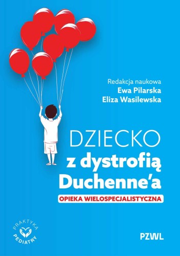 Przejdź do produktu DZIECKO Z DYSTROFIĄ DUCHENNE’A. OPIEKA...