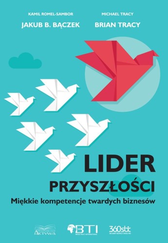 Przejdź do produktu LIDER PRZYSZŁOŚCI. MIĘKKIE KOMPETENCJE...