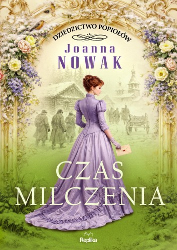 Przejdź do produktu CZAS MILCZENIA. DZIEDZICTWO POPIOŁÓW. TOM 2