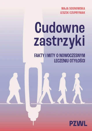 Cudowne zastrzyki. Fakty i mity o nowoczesnym...