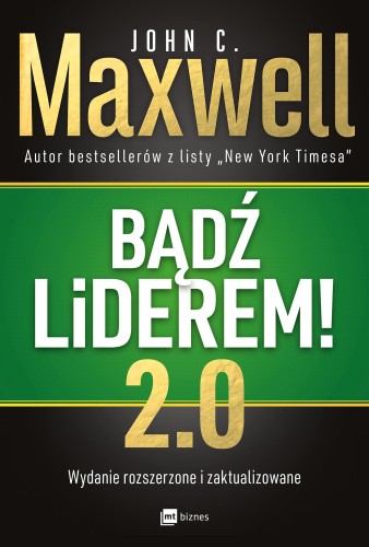 Przejdź do produktu BĄDŹ LIDEREM! 2.0 WYD. 2, JOHN C. MAXWELL