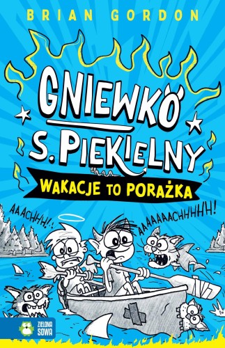 Przejdź do produktu WAKACJE TO PORAŻKA. GNIEWKO S. PIEKIELNY