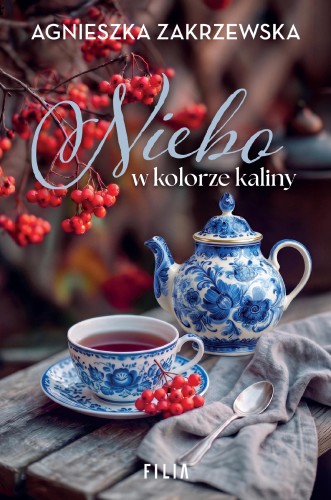 Przejdź do produktu NIEBO W KOLORZE KALINY, AGNIESZKA ZAKRZEWSKA
