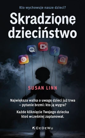 Skradzione dzieciństwo wyd. 2, Susan Linn