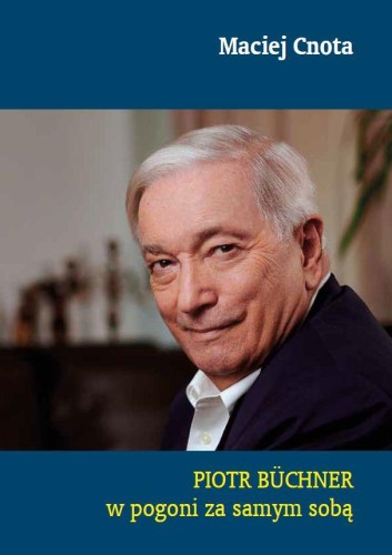 Przejdź do produktu PIOTR BUCHNER. W POGONI ZA SAMYM SOBĄ WYD. 2026