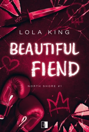 Beautiful Fiend. North Shore. Tom 1, Lola King