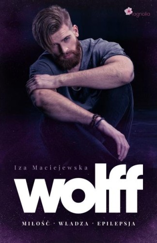 Przejdź do produktu WOLFF - MIŁOŚĆ WŁADZA EPILEPSJA, IZA MACIEJEWSKA
