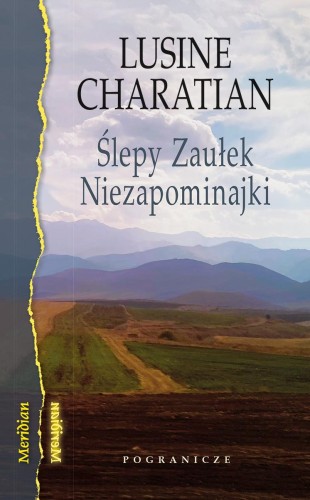 Przejdź do produktu ŚLEPY ZAUŁEK NIEZAPOMINAJKI, LUSINE CHARATIAN