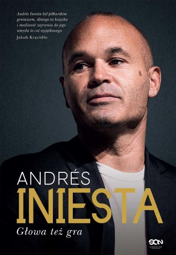Przejdź do produktu ANDRES INIESTA. GŁOWA TEŻ GRA, ANDRÉS INIESTA