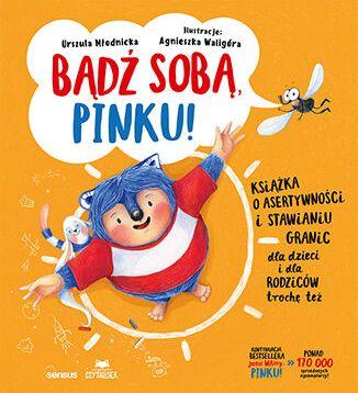 Przejdź do produktu BĄDŹ SOBĄ, PINKU! KSIĄŻKA O ASERTYWNOŚCI I...