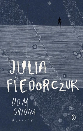 Dom Oriona, Julia Fiedorczuk