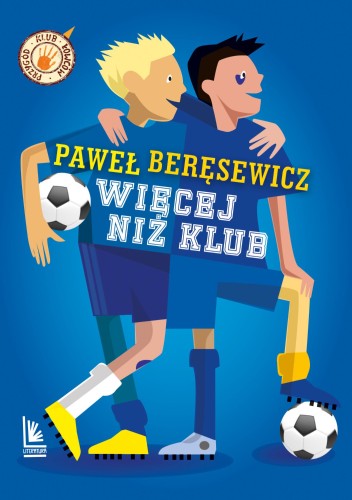 Przejdź do produktu WIĘCEJ NIŻ KLUB WYD. 6, PAWEŁ BERĘSEWICZ
