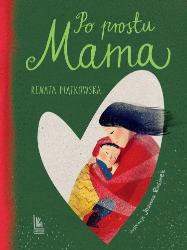 Przejdź do produktu PO PROSTU MAMA WYD. 2, RENATA PIĄTKOWSKA